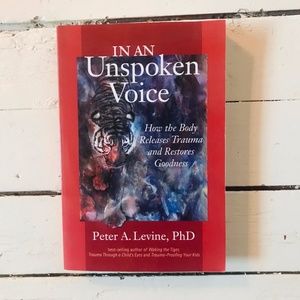 Unspoken Voice by Peter Levine
